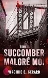 Succomber malgré ...