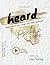 Heard: God Hears You When You Feel Ignored (Wholehearted Devotion - A Bible Study Series Of The Book Of Psalms)