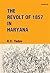 The Revolt of 1857 in Haryana