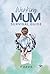 Working Mum Survival Guide by P. Davis