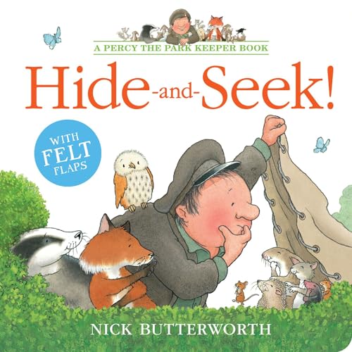 Hide-and-Seek!: A fun, new illustrated board book with felt flaps, perfect for babies and toddlers (Percy the Park Keeper)