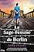 La Sage-femme de Berlin by Anna Stuart