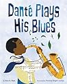 Danté Plays His Blues by Allen R. Wells