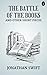 The Battle of the Books, an...