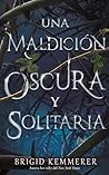 Una maldición oscura y solitaria by Brigid Kemmerer