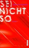 Sei nicht so: Roman | »Poetisch, klug, traurig und witzig zugleich.« WDR5 – Scala (German Edition)
