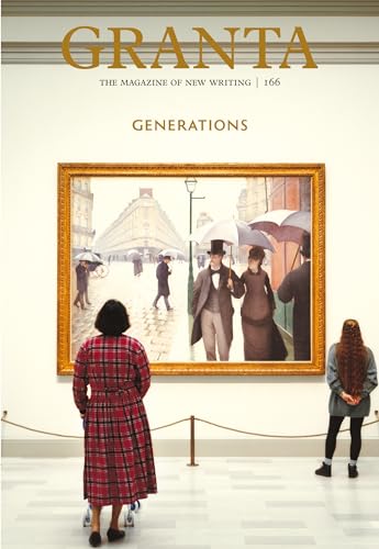 Granta 166: Generations (Kindle Edition)