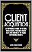 Client Acquisition: A Copyw...