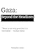 Gaza: Beyond the Headlines