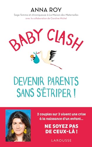 Baby clash, devenir parents sans s'étriper ! (Paperback)
