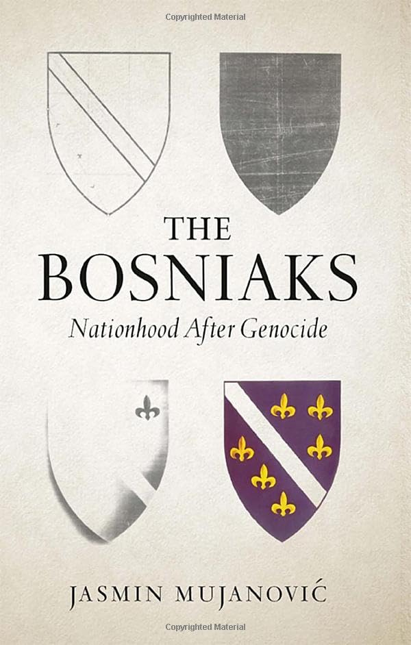 The Bosniaks: Nationhood After Genocide (Paperback)
