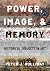 Power, Image, and Memory: H...
