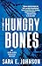 The Hungry Bones (Alexa Glock Forensics Mysteries Book 5)