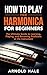 How to Play the Harmonica f...