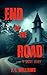 End of the Road: A Haunting...