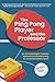 The Ping Pong Player and the Professor by Richard Sosis