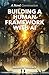 Building a Human Framework ...