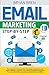 Email Marketing Step-By-Step by Bryan Bren