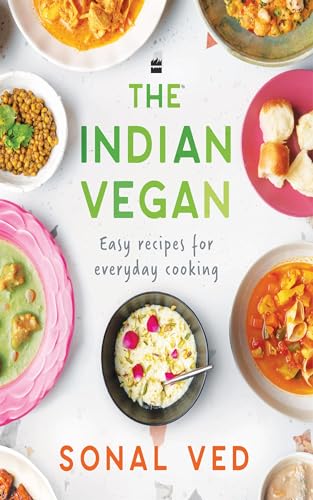 The Indian Vegan: Easy Recipes for Everyday Cooking (Kindle Edition)