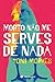 MORTO NÃO ME SERVES DE NADA by Toni Moraes