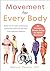 Movement for Every Body by Marcia Dernie Movement for Every Body by Marcia Dernie