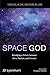 Space God: Rejudging a Deba...