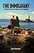 THE IMMIGRANT by Marc Boyajian