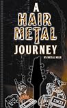 A Hair Metal Journey