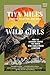 Wild Girls: How the Outdoors Shaped the Women Who Challenged a Nation (Norton Shorts)