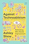Against Technoabl...