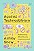 Against Technoableism: Rethinking Who Needs Improvement (Norton Stories)