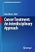 Cancer Treatment: An Interd...