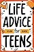 Life Advice for Teens: Impo...
