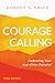 Courage and Calling: Embracing Your God-Given Potential