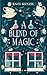A Blend Of Magic