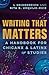 Writing that Matters: A Han...