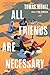 All Friends Are Necessary: A Novel