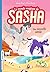 Le monde magique de Sasha, ...