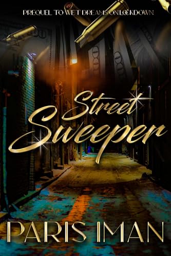 Street Sweeper : A Prequel to Wet Dreams on Lockdown: The Counselor (Kindle Edition)