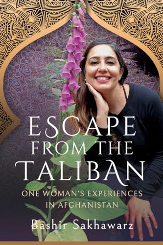 Escape from the Taliban: One Woman's Experiences in Afghanistan (Kindle Edition)