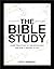 The Bible Study: A One-Year...