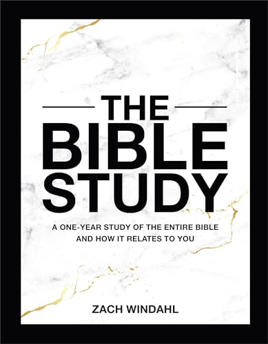 The Bible Study: A One-Year Study of the Entire Bible and How It Relates to You (1-Volume Hardcover Edition with Study Questions and Daily or Weekly Reading Plans)
