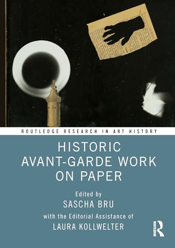 Historic Avant-Garde Work on Paper (Routledge Research in Art History)