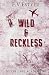 Wild & Reckless (Silver Lake Academy) (French Edition)