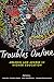 Troubles Online: Ableism an...