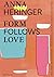 Form Follows Love by Anna Heringer