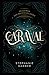 Caraval by Stephanie Garber Caraval by Stephanie Garber