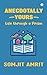 Anecdotally Yours  by Somjit Amrit