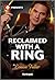 Reclaimed with a Ring: A Harlequin Presents Billionaire Contemporary Romance (The Diamond Club Book 7)