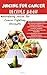 Juicing For Cancer Recipes Book by Tony Mark